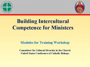 Building Intercultural Competence for Ministers Modules for Training