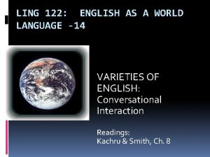 LING 122 ENGLISH AS A WORLD LANGUAGE 14