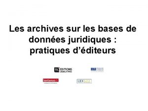 Les archives sur les bases de donnes juridiques