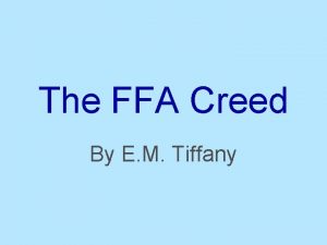 The FFA Creed By E M Tiffany Paragraph