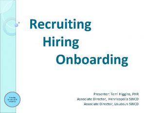 Recruiting Hiring Onboarding Tuesday 23 Jun2015 VASWCD Presenter