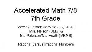 Accelerated Math 78 7 th Grade Week 7