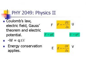 PHY 2049 Physics II n n n Coulombs