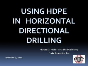 USING HDPE IN HORIZONTAL DIRECTIONAL DRILLING Richard G