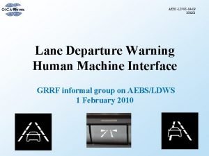 AEBSLDWS04 09 100201 Lane Departure Warning Human Machine