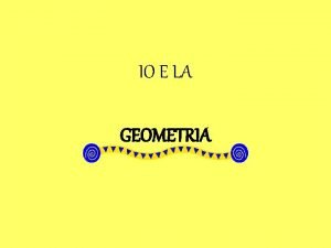 IO E LA GEOMETRIA Il mio rapporto con