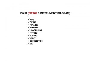 P ID PIPING INSTRUMENT DIAGRAM PIPE PIPING PIPELINE