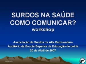 SURDOS NA SADE COMO COMUNICAR workshop Associao de