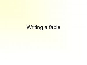 Writing a fable