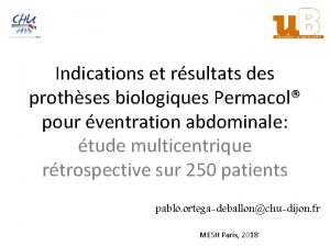 Indications et rsultats des prothses biologiques Permacol pour