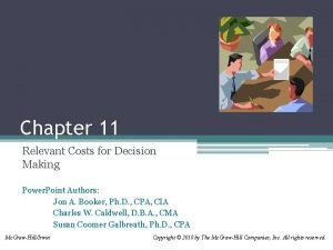 Chapter 11 Relevant Costs for Decision Making Power