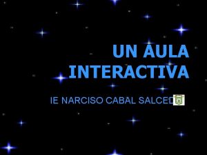 UN AULA INTERACTIVA IE NARCISO CABAL SALCEDO Shibu