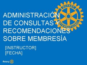 ADMINISTRACIN DE CONSULTAS Y RECOMENDACIONES SOBRE MEMBRESA INSTRUCTOR