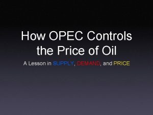 How OPEC Controls the Price of Oil A