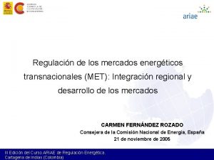 Regulacin de los mercados energticos transnacionales MET Integracin