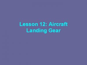 Lesson 12 Aircraft Landing Gear Shock Absorbers Steel