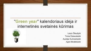 Green year kalendoriaus idja ir internetins svetains krimas