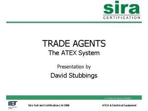 TRADE AGENTS The ATEX System Presentation by David