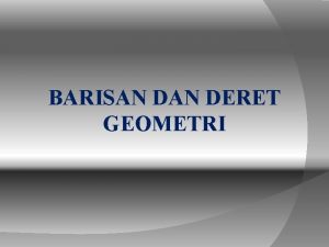 Pengertian barisan geometri