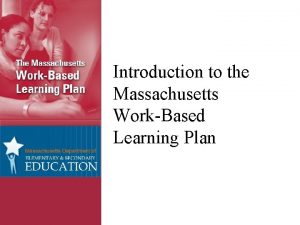 Massachusetts work based learning plan