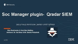 Soc Manager plugin Qradar SIEM Stas Radchenko Omri