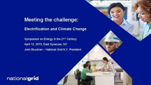 Meeting the challenge Electrification and Climate Change Symposium