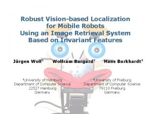 Robust Visionbased Localization for Mobile Robots Using an