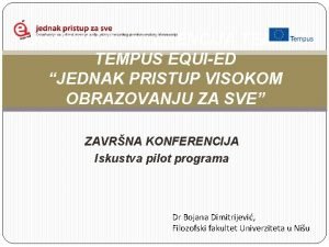 ZAVRNA KONFERENCIJA TEMPUS EQUIED JEDNAK PRISTUP VISOKOM OBRAZOVANJU