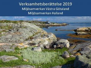 Verksamhetsberttelse 2019 Miljsamverkan Vstra Gtaland Miljsamverkan Halland Innehllsfrteckning