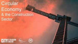 Circular Economy the Construction Sector Workshop 3 a