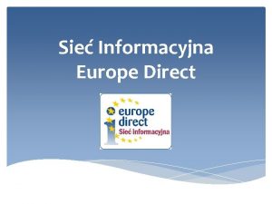 Sie Informacyjna Europe Direct v Sie Informacyjna Europe