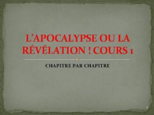 LAPOCALYPSE OU LA RVLATION COURS 1 CHAPITRE PAR