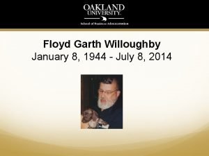 Floyd Garth Willoughby January 8 1944 July 8