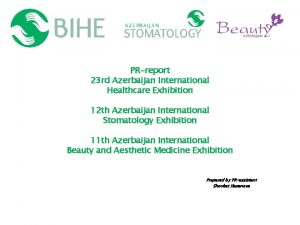 PRreport 23 rd Azerbaijan International Healthcare Exhibition 12