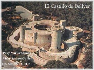 El Castillo de Bellver Paky Martn Mndez Vicky