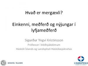 Mergæxli einkenni