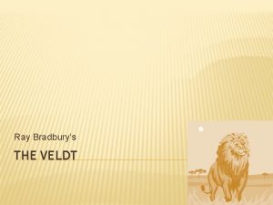What do the lions symbolize in the veldt