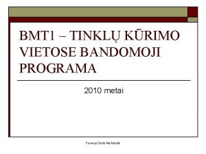 BMT 1 TINKL KRIMO VIETOSE BANDOMOJI PROGRAMA 2010