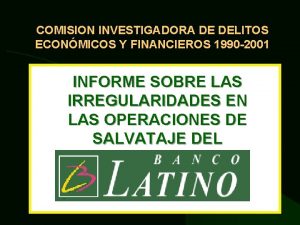 COMISION INVESTIGADORA DE DELITOS ECONMICOS Y FINANCIEROS 1990