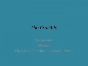 The crucible timeline of important events