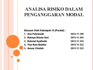 ANALISA RISIKO DALAM PENGANGGARAN MODAL Disusun Oleh Kelompok