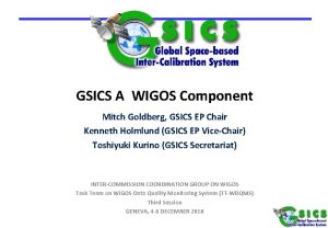 GSICS A WIGOS Component Mitch Goldberg GSICS EP