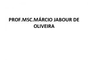 PROF MSC MRCIO JABOUR DE OLIVEIRA APOSTILA DE