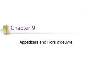 What are the principles in presenting appetizer