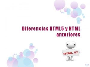 Diferencias HTML 5 y HTML anteriores En que