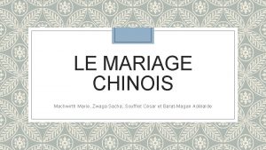 LE MARIAGE CHINOIS Machwirth Marie Zwaga Sacha Soufflet