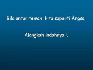 Alangkah indahnya hidup ini bila kita saling 11 huruf
