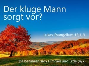 Der kluge Mann sorgt vor LukasEvangelium 16 1