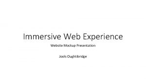 Immersive Web Experience Website Mockup Presentation Jools Oughtibridge