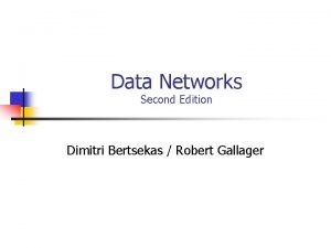 Data networks bertsekas Data networks bertsekas